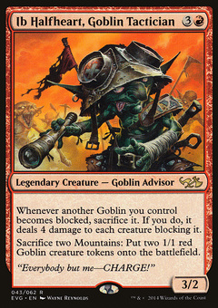 Ib Halfheart, Goblin Tactician